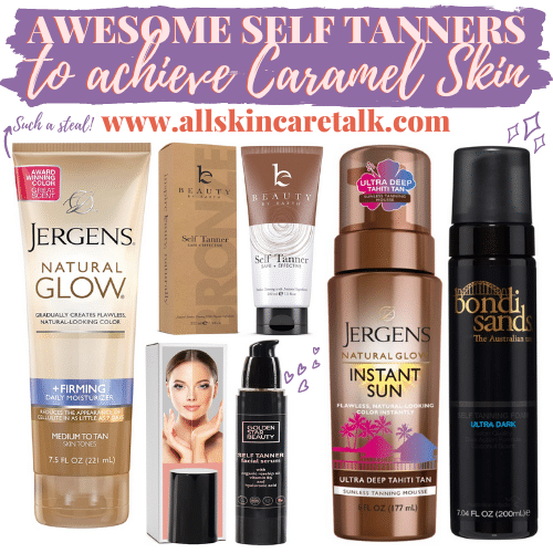 Achieve Caramel Skin With These 30+ Awesome Self Tanners